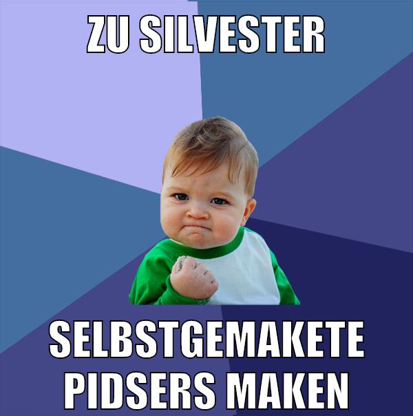 zu silvester selbstgemakete pidsers maken