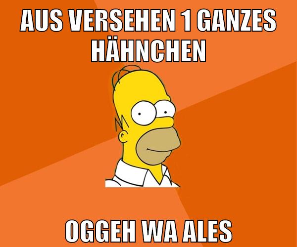 aus versehen 1 ganzes hähnchen oggeh wa ales