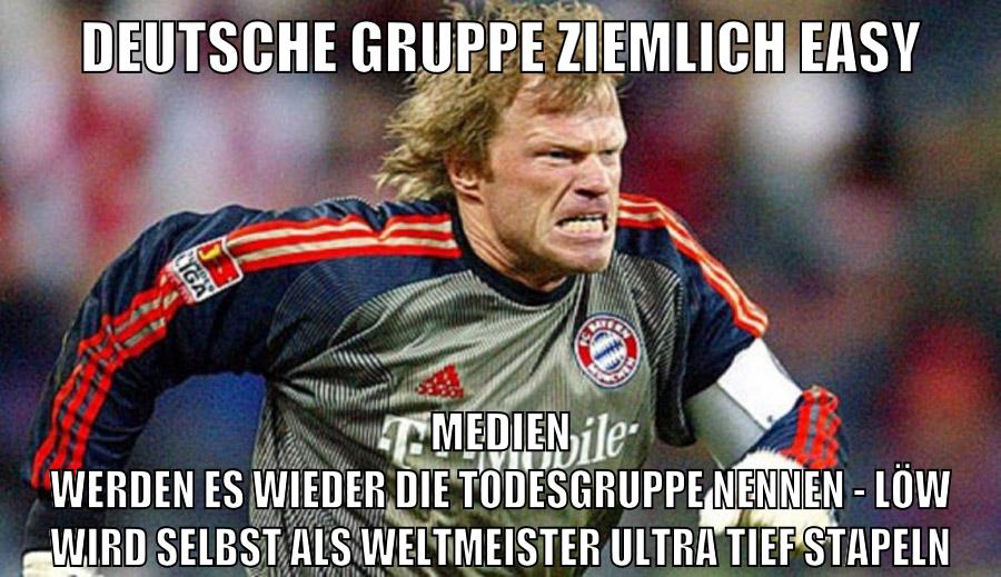 Deutsche gruppe ziemlich easy Medien werden es wieder die todesgruppe nennen - löw wird selbst als weltmeister ultra tief stapeln
