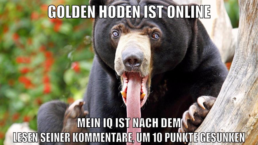 golden hoden ist online mein iq ist nach dem lesen seiner kommentare, um 10 punkte gesunken