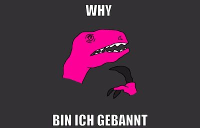 why bin ich gebannt