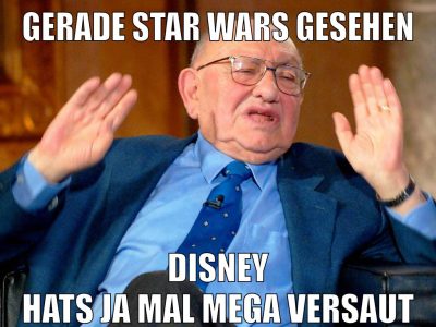 Gerade star wars gesehen disney hats ja mal mega versaut