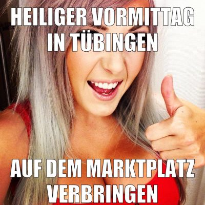 Heiliger Vormittag in Tübingen auf dem Marktplatz verbringen