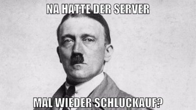 Na hatte der server mal wieder schluckauf?