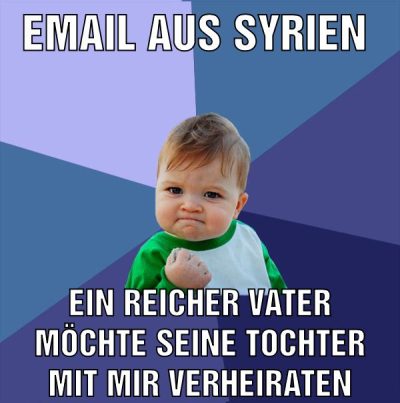 Email aus Syrien Ein reicher Vater möchte seine Tochter mit mir verheiraten
