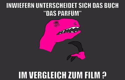 Inwiefern unterscheidet sich das buch "DAs Parfüm" im vergleich zum film ?