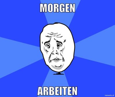 MORGEN ARBEITEN