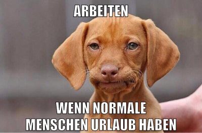 Arbeiten wenn normale menschen urlaub haben
