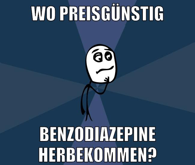 wo preisgünstig benzodiazepine herbekommen?
