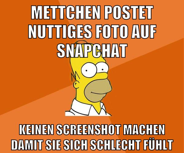 mettchen postet nuttiges foto auf snapchat keinen screenshot machen damit sie sich schlecht fühlt