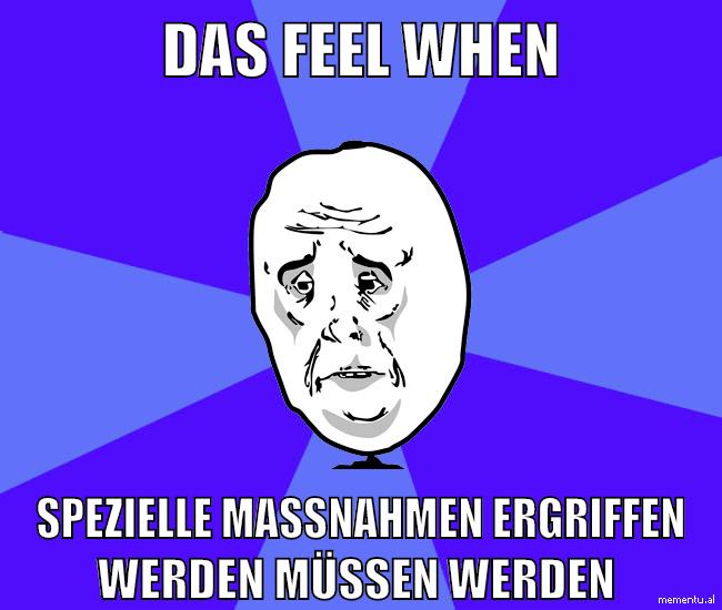 das feel when spezielle massnahmen ergriffen werden müssen werden