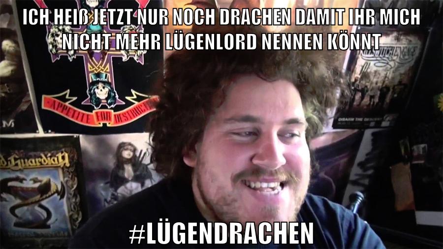 ich heiß jetzt nur noch drachen damit ihr mich nicht mehr lügenlord nennen könnt #lügendrachen