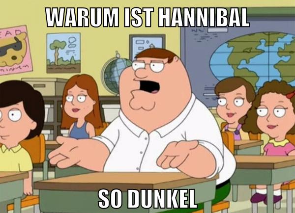 warum ist hannibal so dunkel