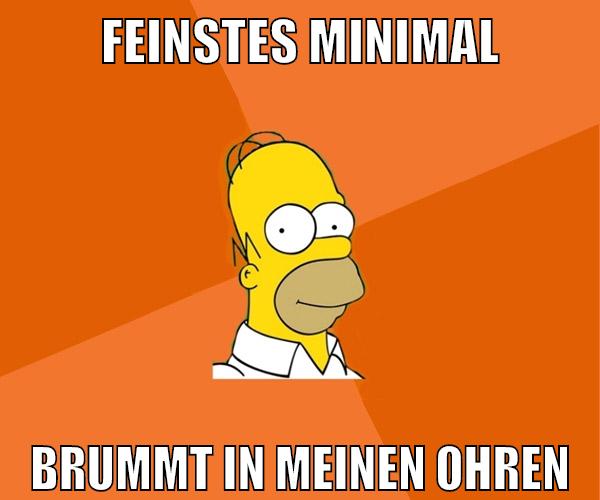 feinstes minimal brummt in meinen ohren
