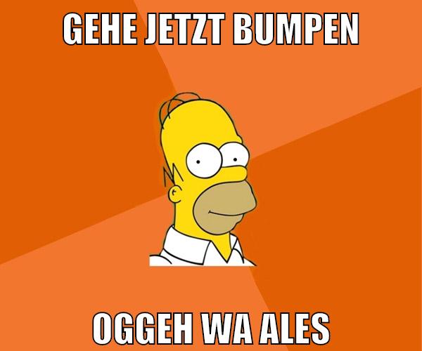 gehe jetzt bumpen oggeh wa ales