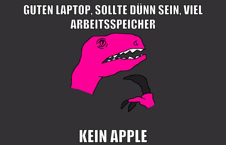 Guten Laptop, sollte dünn sein, viel arbeitsspeicher kein apple