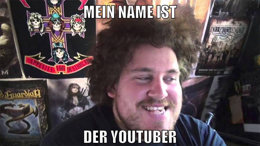 mein name ist der youtuber