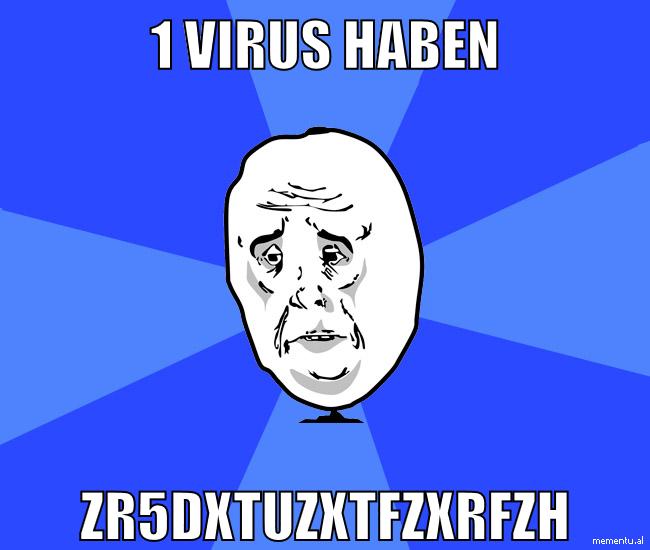 1 virus haben zr5dxtuzxtfzxrfzh