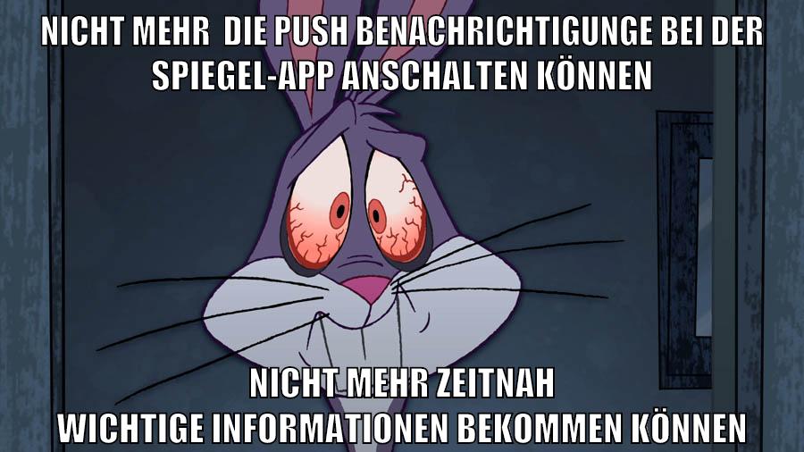 nicht mehr  die push benachrichtigunge bei der spiegel-app anschalten können nicht mehr zeitnah wichtige informationen bekommen können