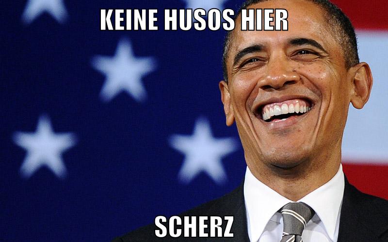 keine Husos hier scherz