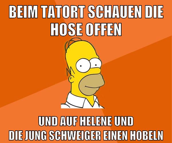 beim tatort schauen die hose offen und auf helene und die jung schweiger einen hobeln