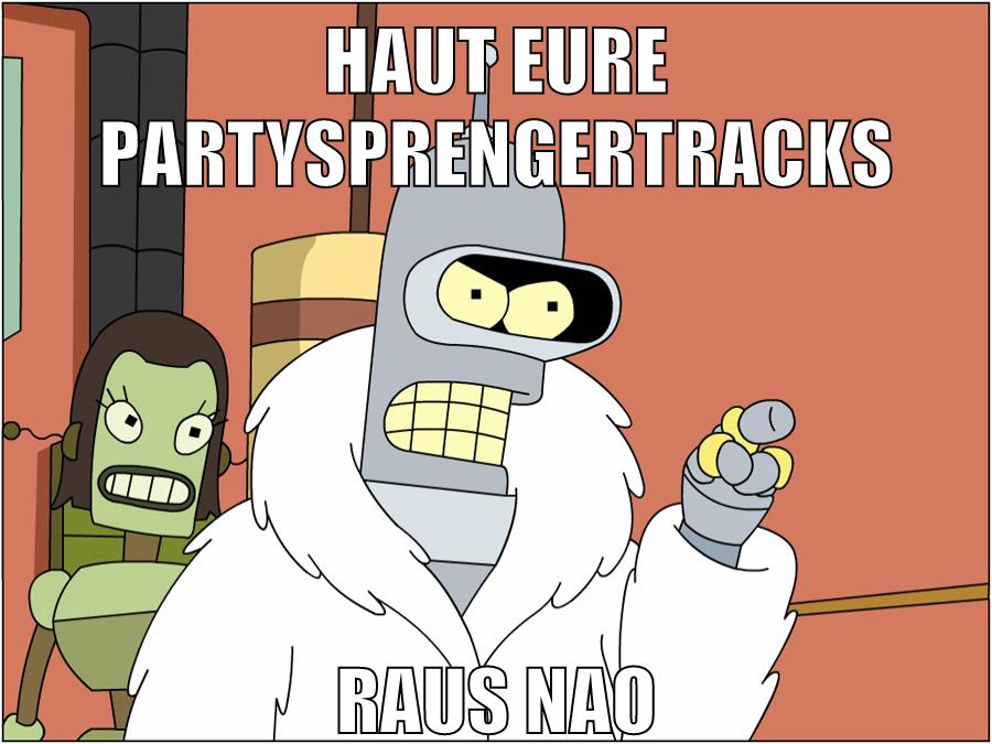 haut eure partysprengertracks raus nao