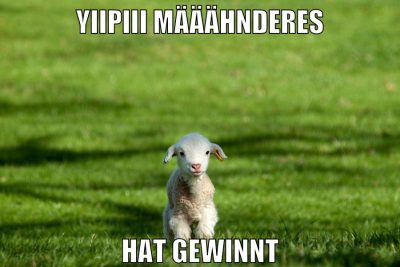 yiipiii määähnderes hat gewinnt