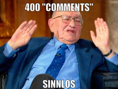 400 "comments" sinnlos