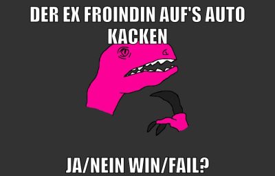DER EX FROINDIN AUF'S AUTO KACKEN JA/NEIN WIN/FAIL?