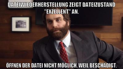 Dateiwiederherstellung zeigt Dateizustand "Exzellent" an. Öffnen der Datei nicht möglich, weil beschädigt.