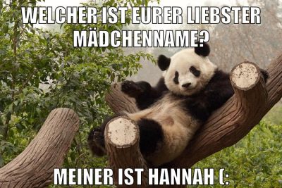 welcher ist eurer liebster mädchenname? meiner ist hannah (: