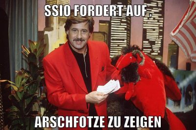 ssio fordert auf , arschfotze zu zeigen