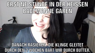 Erst ne Stunde in der heißen Badewanne garen Danach rasieren, die klinge gleitet durch den 2 wochen Bart wir durch butter.
