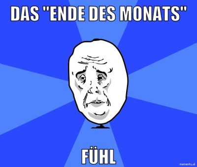 das "ende des monats" fühl