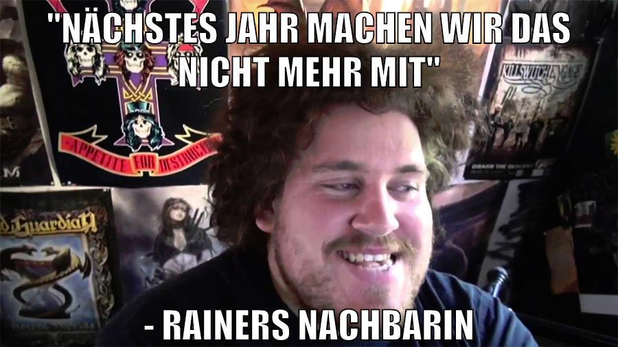 "Nächstes jahr machen wir das nicht mehr mit" - Rainers nachbarin