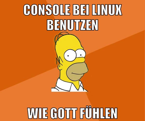 console bei linux benutzen wie gott fühlen