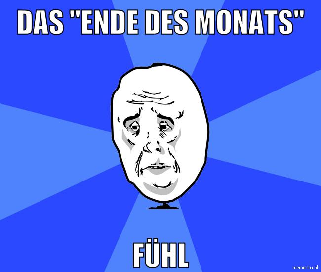 das "ende des monats" fühl