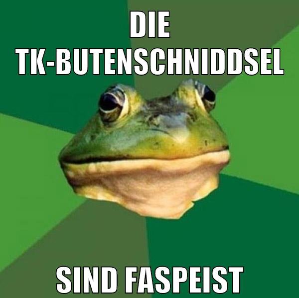 die tk-butenschniddsel sind faspeist