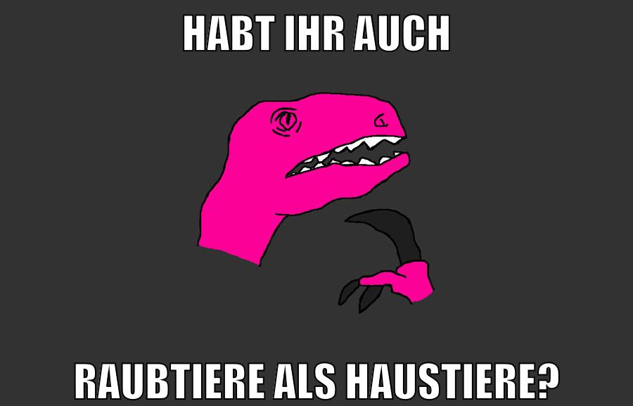 habt ihr auch raubtiere als haustiere?