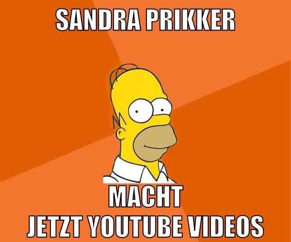 sandra prikker macht jetzt youtube videos