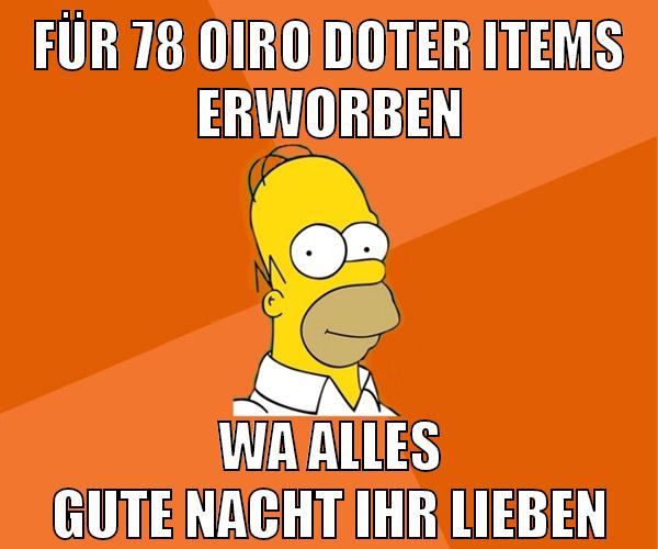 für 78 oiro doter items erworben wa alles gute nacht ihr lieben
