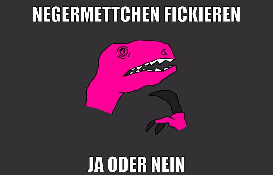 negermettchen fickieren ja oder nein