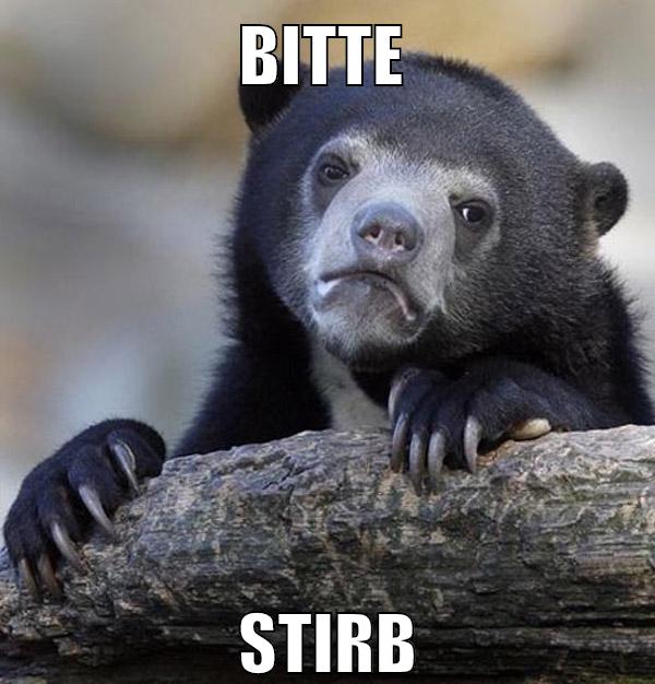 bitte stirb