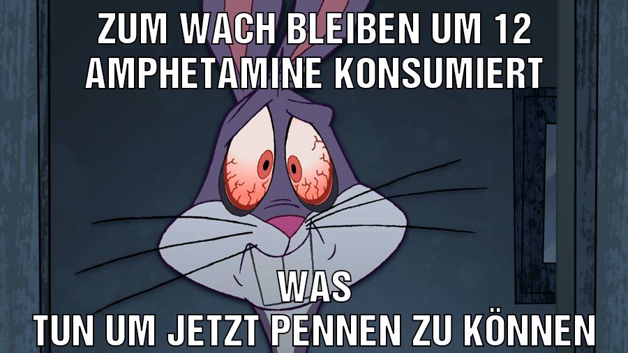 zum wach bleiben um 12 Amphetamine konsumiert was tun um jetzt pennen zu können