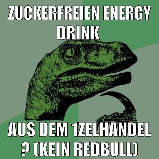 zuckerfreien energy drink aus dem 1zelhandel ? (Kein redbull)