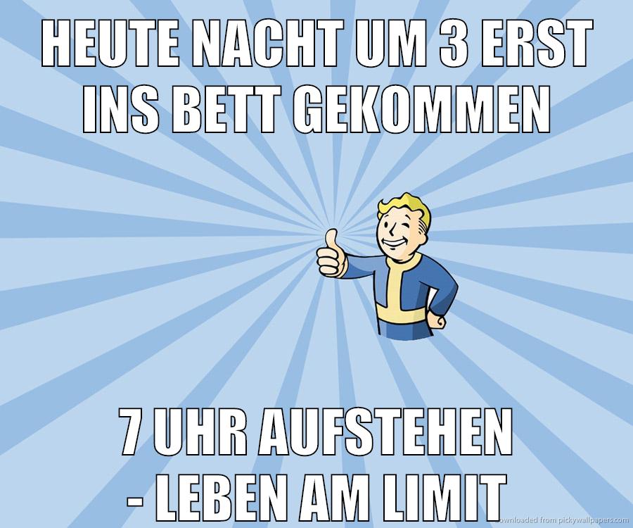 Heute Nacht um 3 erst ins Bett gekommen 7 Uhr Aufstehen - Leben am Limit