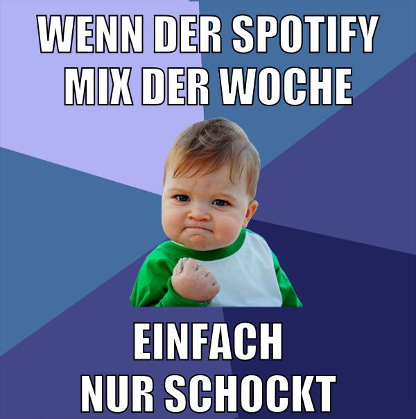 Wenn der Spotify Mix der Woche einfach nur schockt