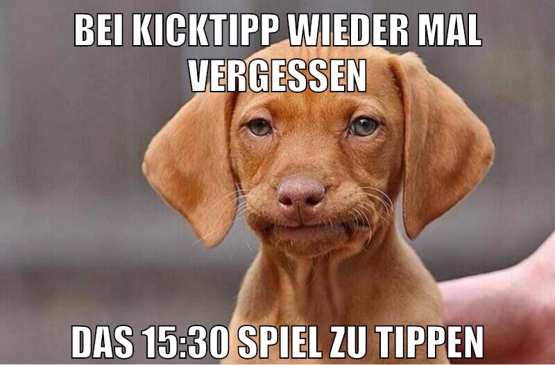 bei kicktipp wieder mal vergessen das 15:30 spiel zu tippen