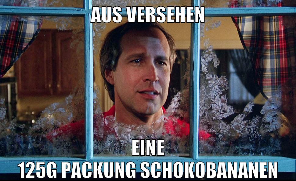 aus versehen eine 125g packung schokobananen