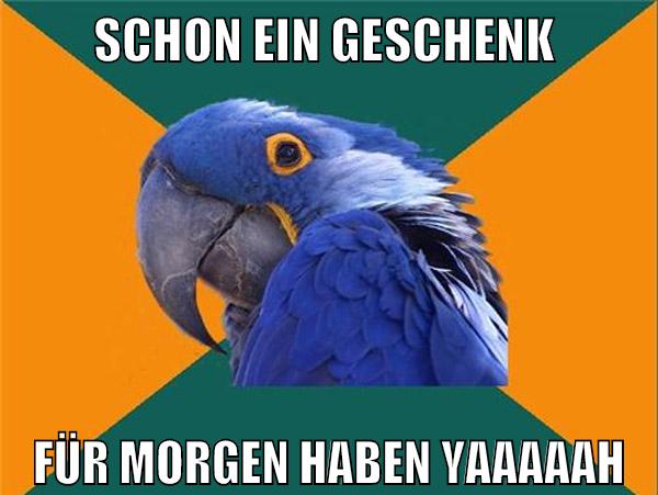 schon ein geschenk für morgen haben yaaaaah